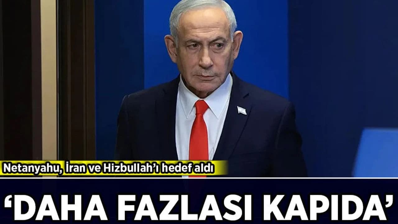 Netanyahu, İran ve Hizbullah’ı hedef aldı: “daha fazlası kapıda”