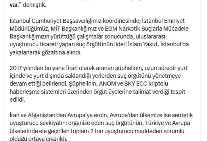 Bakan Gürlek: Uyuşturucu ticareti yapan suç örgütünün lideri İslam Yakut yakalandı